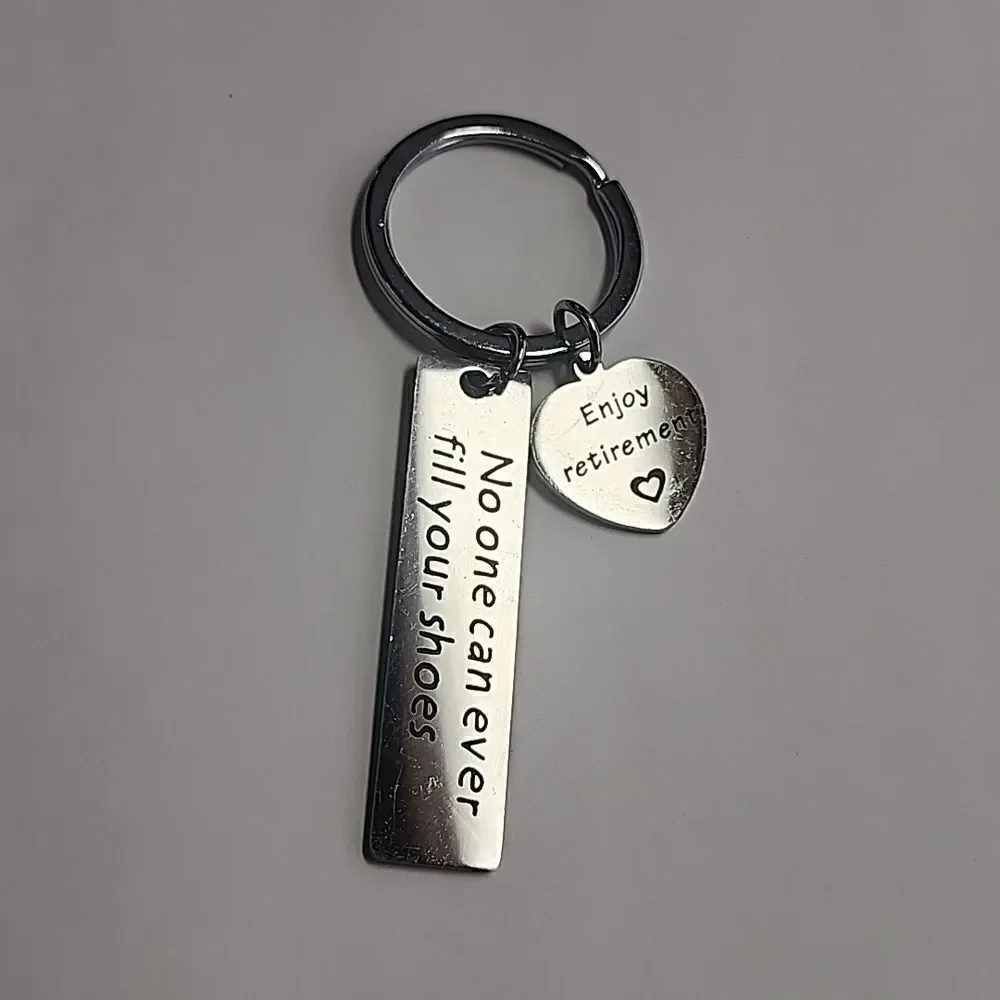Noone Can Ever Fill Your Shoes Enjoy Retirement Keychain Silver Unisex Men Women